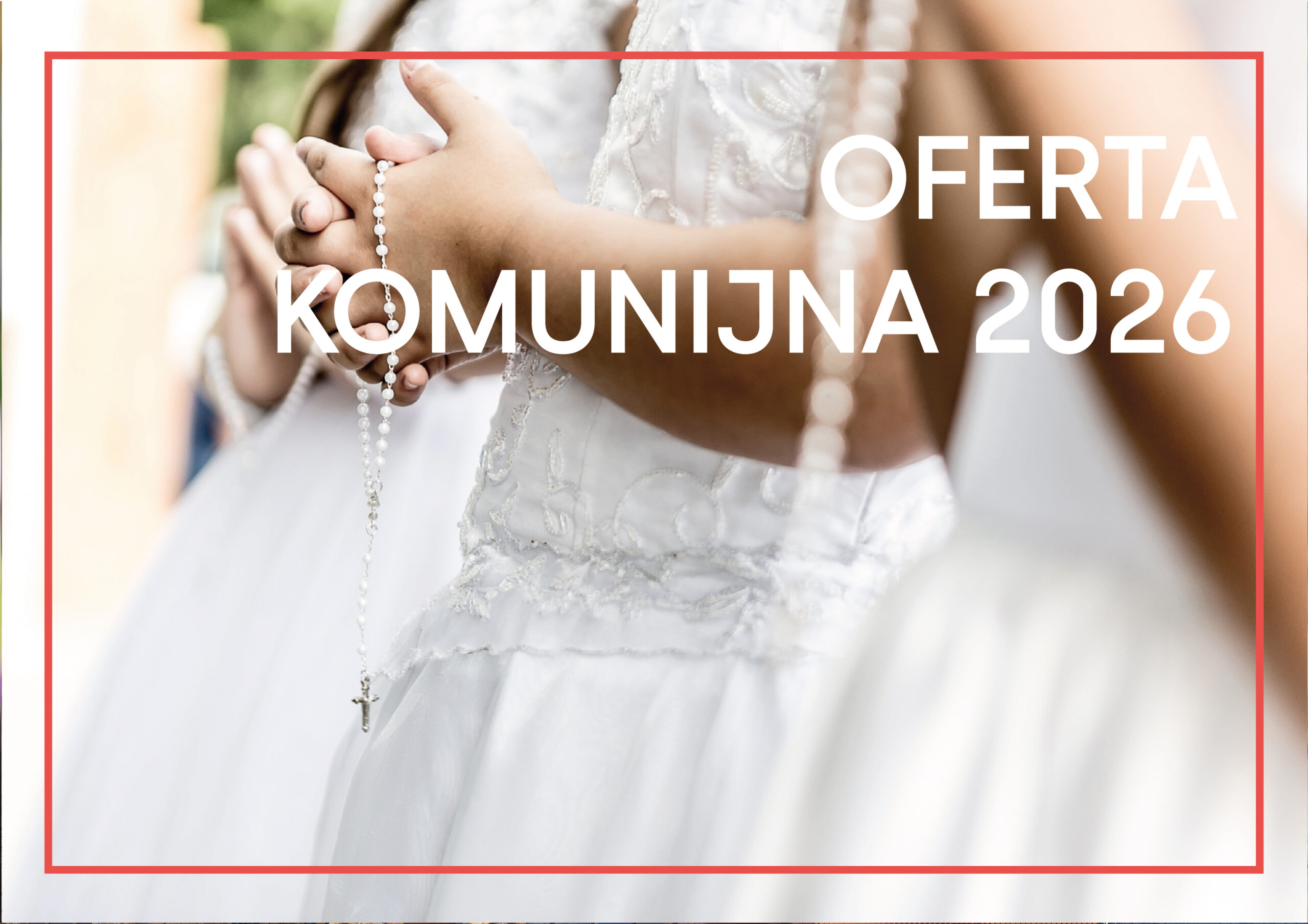 Oferta Komunijna 2026 – Przyjęcie w Sercu Wrocławia